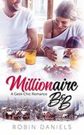 Millionaire B&B (Geek Chic #1) by Robin Daniels