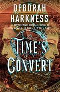 Time's Convert (All Souls #4) by Deborah Harkness