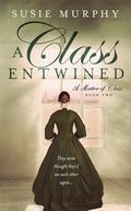 A Class Entwined (A Matter of Class #2) by Susie Murphy