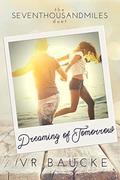 Dreaming of Tomorrow (Seven Thousand Miles Duet #2) by VR Baucke