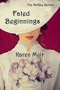 Fated Beginnings  (The McKay Series) by Karen Muir