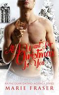 All I Want For Christmas is You (Rayne Deare Dating Agency #0) by Marie Fraser