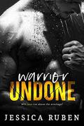 Warrior Undone by Jessica Ruben