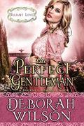 The Perfect Gentleman  (Valiant Love) by Deborah Wilson