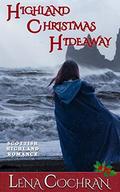 Highland Christmas Hideaway: Scottish Highland Romance by Lena Cochran