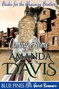 Coming Home (Brides for the Chauncey Brothers #4) by Amanda Davis