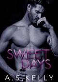Sweet Days by A.S. Kelly