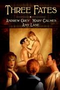 Three Fates by Andrew Grey, Mary Calmes