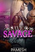 My Savior, My Savage by Pamesh