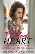Inked Heart (Queen of Hearts Ink #1) by ChaShiree M, MK Moore