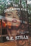 The Spreading Evil (The Demon Slayers #2) by G.E. Stills