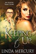 Keeping It Up (Auntie Vamp #2) by Linda Mercury
