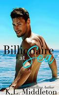 Billionaire at Sea - A Billionaire Romance Thriller: Books 1 and 2 by K.L. Middleton