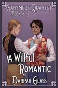 A Willful Romantic by Darrah Glass