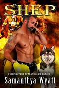 "SHEP" The Firefighters of Station #8 by Samanthya Wyatt