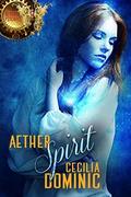 Aether Spirit by Cecilia Dominic