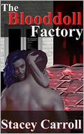 THE BLOODDOLL FACTORY by Stacey Carroll