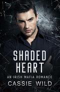 Shaded Heart (Downing Family #9) by Cassie Wild
