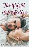The Weight of Perfection: Grand Harbor - Book Three by Randileigh Kennedy