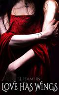 Love Has Wings by L.J. Hamlin