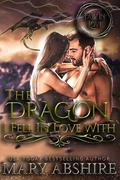 The Dragon I Fell In Love With by Mary Abshire