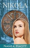 Nikola: Viking Slaves Book 1 by Nanea Knott
