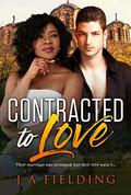 Contracted To Love (BWWM Romance #1) by J A Fielding