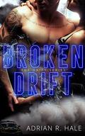 Broken Drift by Adrian R. Hale