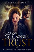 A Queen's Trust by Alexa Ryder