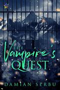 The Vampire's Quest (The Vampire's Angel #2) by Damian Serbu