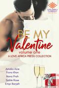 Be My Valentine Anthology by Empi Baryeh