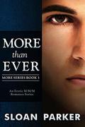 More Than Ever (More #3) by Sloan Parker