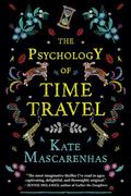 The Psychology of Time Travel by Kate Mascarenhas