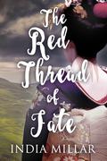 The Red Thread of Fate (The Geisha Who Ran Away #2) by India Millar