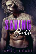Saving South (Damaged Souls Golden Hearts #4) by Amy J. Heart