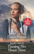 Amish Rescue and Courting Her Amish Heart: An Anthology by Mary Davis