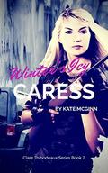 Winter's Icy Caress (Clare Thibodeaux #2) by Kate McGinn