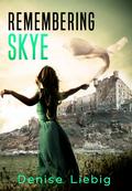 Remembering Skye by Denise Liebig