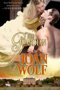 The Guardian by Joan Wolf