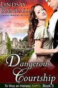 A Dangerous Courtship: by Lindsay Randall