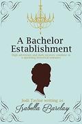 A Bachelor Establishment by Isabella Barclay
