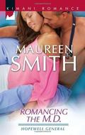 Romancing the M.D. by Maureen Smith