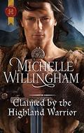 Claimed by the Highland Warrior by Michelle Willingham