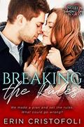 Breaking the Rules (Single on Valentines Day #13) by Erin Cristofoli