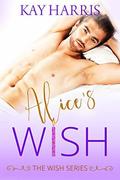 Alice's Wish (The Wish #3) by Kay Harris