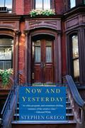 Now and Yesterday by Stephen Greco