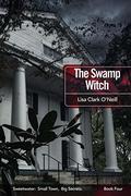 The Swamp Witch by Lisa Clark O'Neill