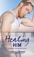 Healing Him (Bromley Brothers #2) by Laura N. Andrews