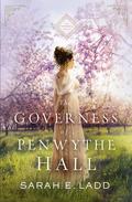 The Governess of Penwythe Hall (Cornwall #1) by Sarah E. Ladd