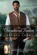 An Unconditional Freedom (The Loyal League #3) by Alyssa Cole